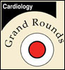 Cardiology Grand Rounds