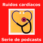 Serie de podcasts de ruidos cardíacos