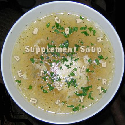 Supplement Soup - What's in Your Diet?